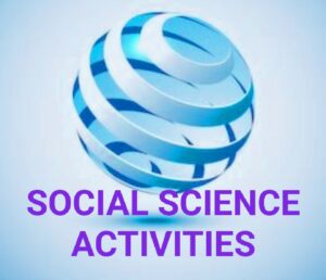 SOCIAL SCIENCE ACTIVITIES