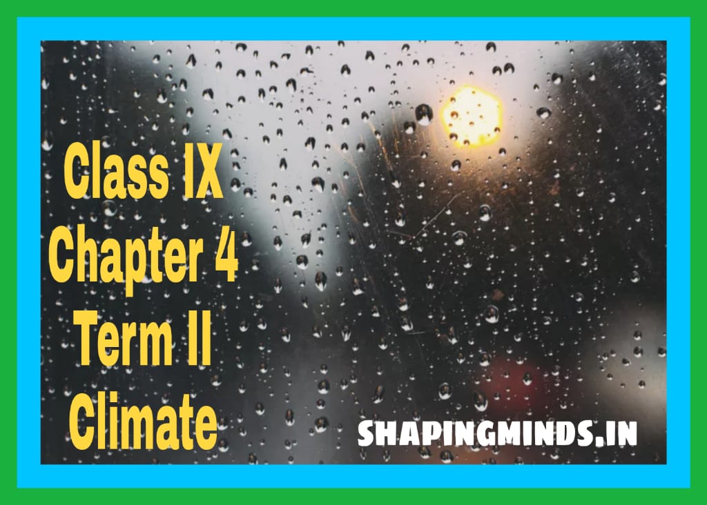 CLASS IX CHAPTER 4 CLIMATE