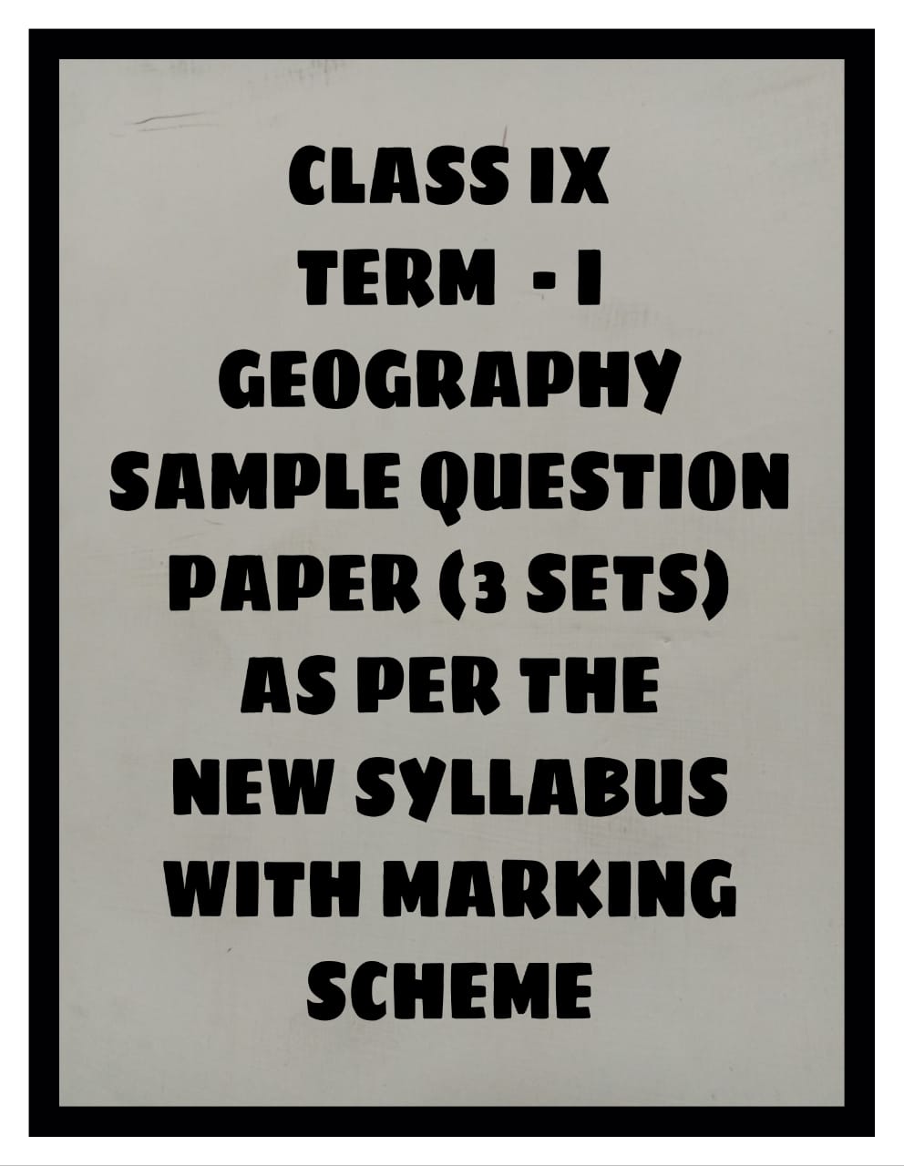 Sample Question Paper Class IX Geography
