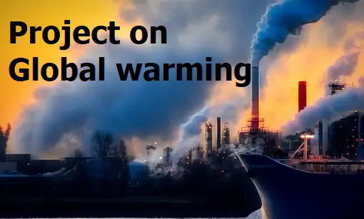 Project On Global Warming. courtesy: Pixabay images