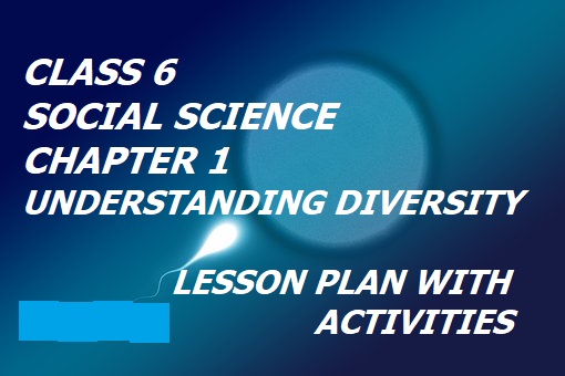 Class VI Civics Chapter 1 Lesson Plan On Understanding Diversity