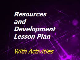 Resources and Development Lesson Plan
