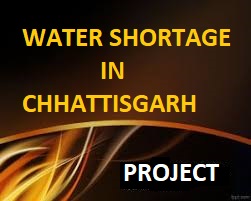 WATER SHORTAGE IN CHHATTISGARH