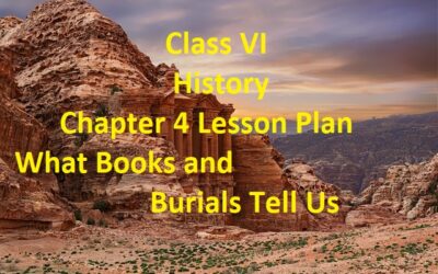 Class VI History Chapter 4 Lesson Plan: What Books and Burials Tell Us