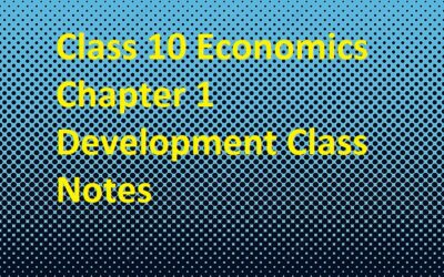 Pointwise Notes Class 10 Economics Chapter 1 Development