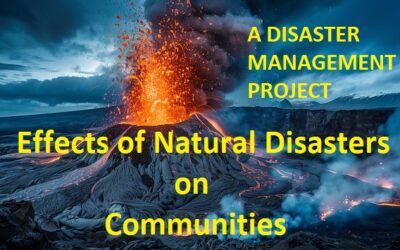 Uncovering the Effects of Natural Disasters on Communities – A Disaster Management Project