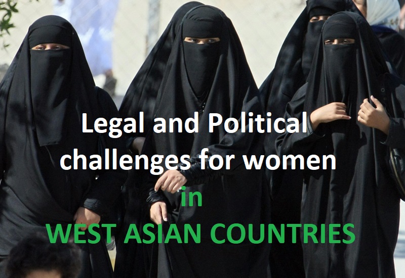 Legal and Political challenges for women in West Asian countries