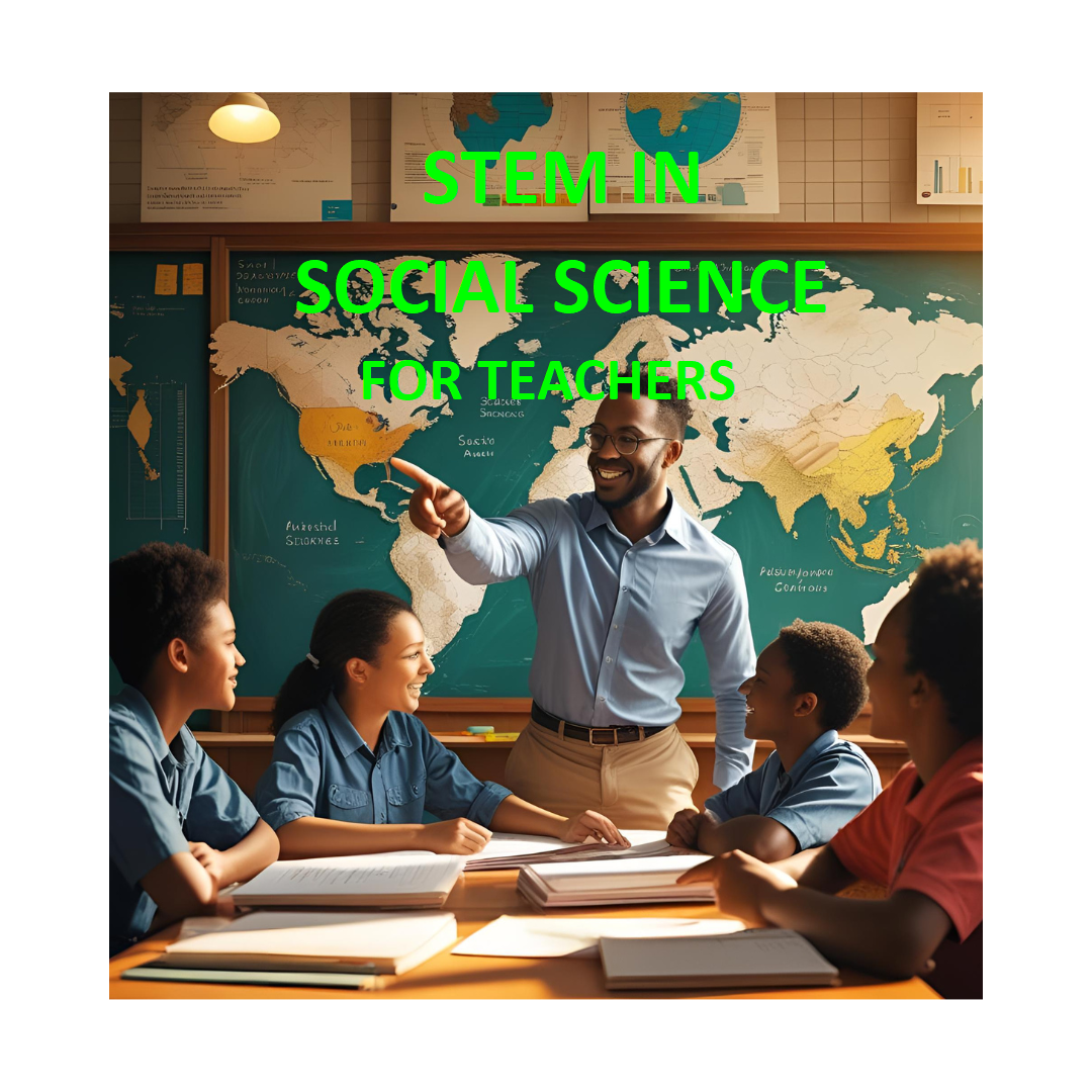 Integrating STEM into Social Science Classrooms
