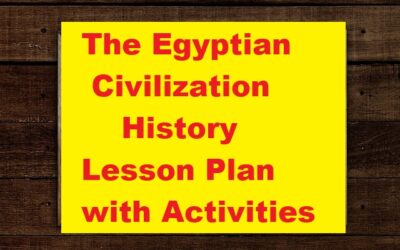 History Class 6 ICSE Lesson Plan: Activity-Based Learning on The Egyptian Civilization