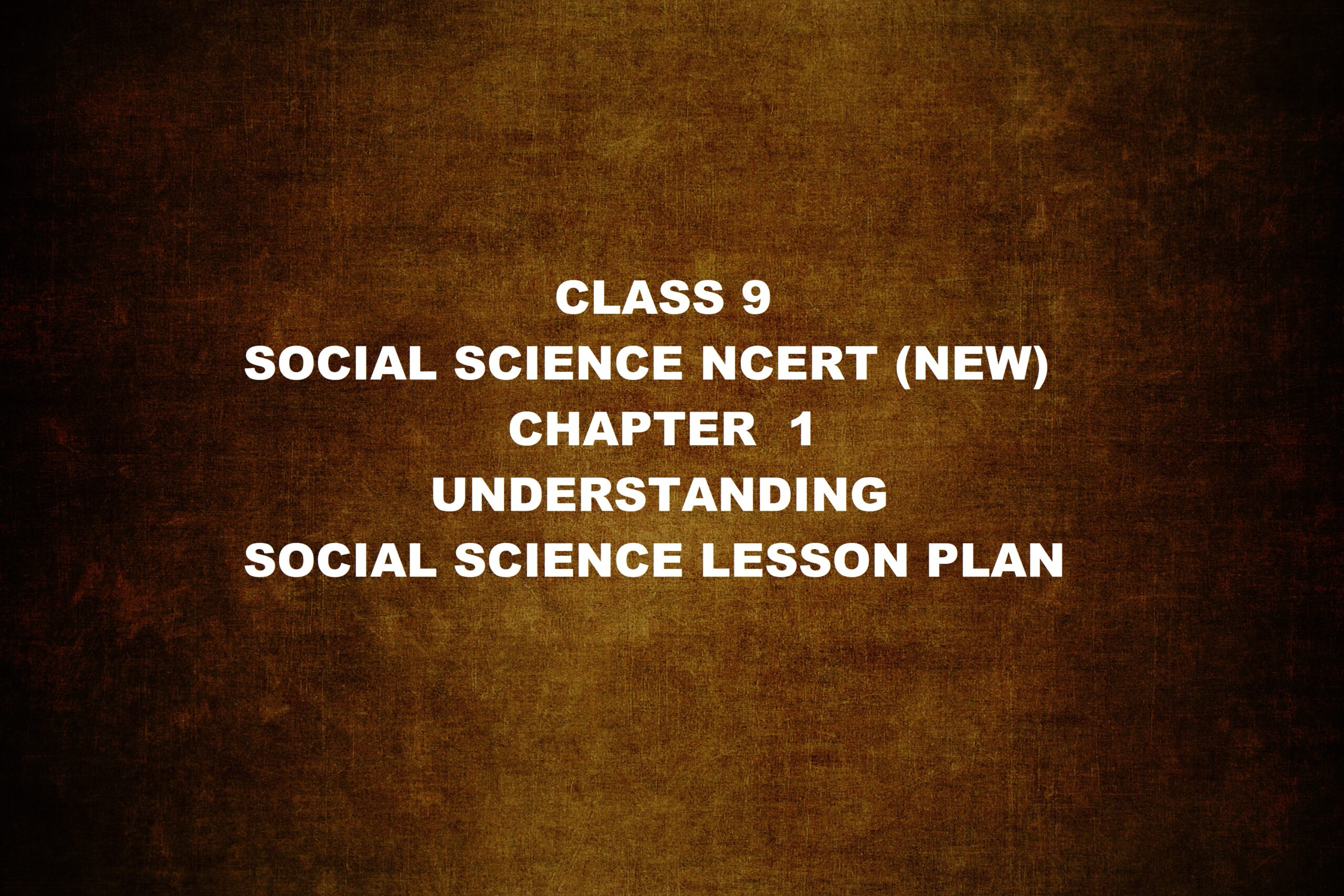 WHERE-LEARNING-BECOMES-A-CELEBRATION-1 UNDERSTANDING SOCIAL SCIENCE LESSON PLAN